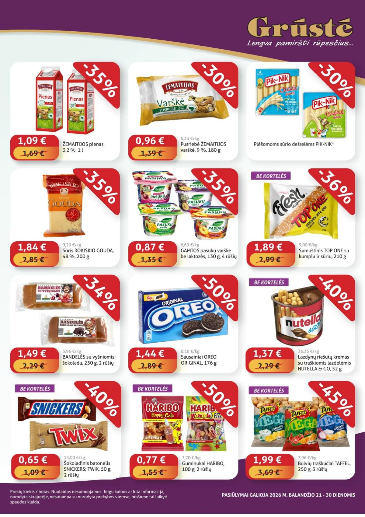 GRŪSTĖ ko gero pigiau nerasi 2026.04.21 - 2026.04.30